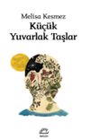 K&uuml;&ccedil;&uuml;k Yuvarlak Taşlar