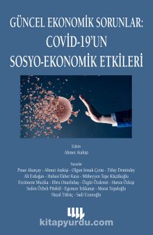 Güncel Ekonomik Sorunlar: Covid-19’un Sosyo-Ekonomik Etkileri
