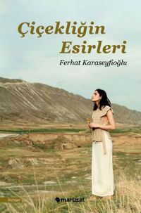 Çiçekliğin Esirleri