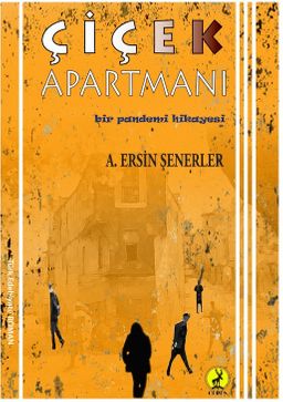 Çiçek Apartmanı & Bir Pandemi Hikayesi