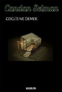 Goglis Ne Demek?