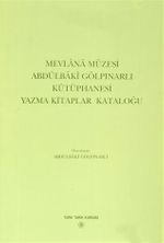 Mevlana Müzesi Abdülbaki Gölpınarlı Kütüphanesi Yazma Kitaplar Kataloğu