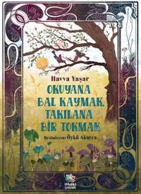 Okuyana Bal Kaymak, Takılana Bir Tokmak