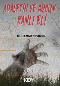 Adaletin ve Gücün Kanlı Eli