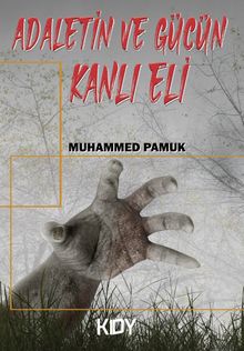 Adaletin ve Gücün Kanlı Eli