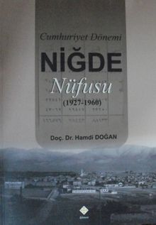Cumhuriyet Dönemi Niğde Nüfusu (1927-1960)