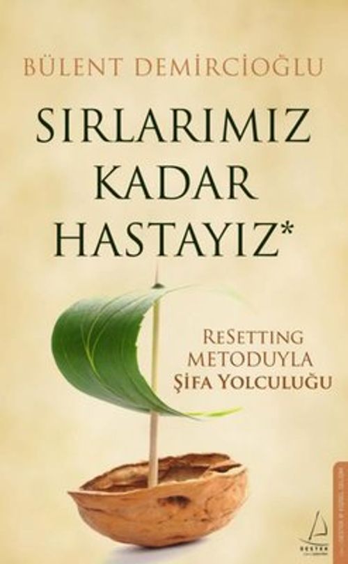 Sırlarımız Kadar Hastayız & Resetting Metoduyla Şifa Yolculuğu