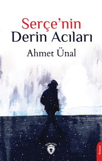 Serçe'nin Derin Acıları