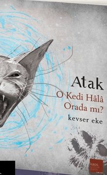 Atak & O Kedi Hala Orada mı?