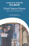 Erkek Yapımı D&uuml;nya: Bizim Androsentrik K&uuml;lt&uuml;r&uuml;m&uuml;z