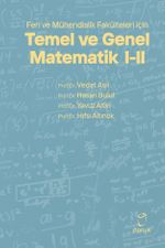 Fen ve Mühendislik Fakülteleri için Temel ve Genel Matematik  I-II 