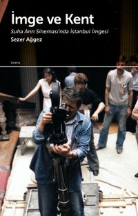 İmge ve Kent & Suha Arın Sineması'ında İstanbul İmgesi