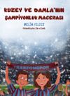 Kuzey ve Damla&rsquo;nın Şampiyonluk Macerası