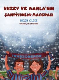 Kuzey ve Damla’nın Şampiyonluk Macerası 