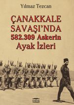 Çanakkale Savaşı'da 582.309 Askerin Ayak İzleri
