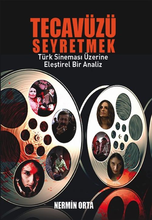Tecavüzü Seyretmek & Türk Sineması Üzerine Eleştirel Bir Analiz