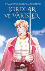 Lordlar ve Varisler / Hepimiz Gökyüzü Olmak İstedik (Beyaz Kapak)