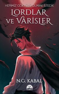 Lordlar ve Varisler / Hepimiz Gökyüzü Olmak İstedik (Kırmızı Kapak)