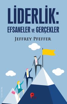 Liderlik : Efsaneler ve Gerçekler