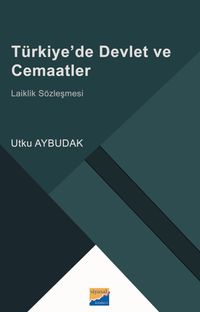 Türkiye'de Devlet ve Cemaatler & Laiklik Sözleşmesi