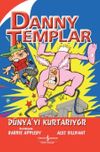 Danny Templar D&uuml;nya&rsquo;yı Kurtarıyor