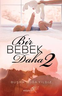 Bir Bebek Daha 2 