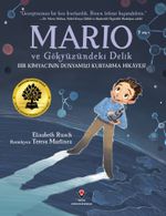 Mario ve Gökyüzündeki Delik & Bir Kimyacının Dünyamızı Kurtarma Hikayesi