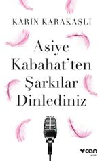 Asiye Kabahat'ten Şarkılar Dinlediniz