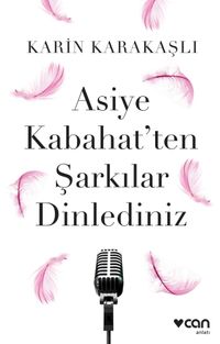 Asiye Kabahat'ten Şarkılar Dinlediniz