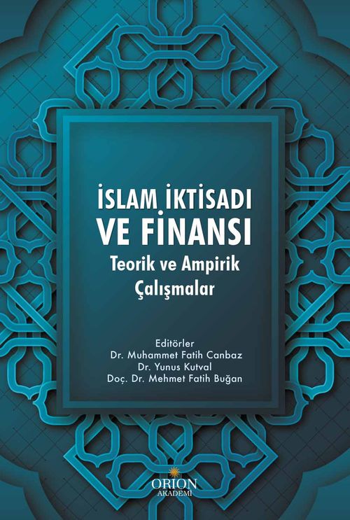 İslam İktisadı ve Finansı: Teorik ve Ampirik Çalışmalar