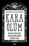 Kara &Ouml;l&uuml;m & Orta&ccedil;ağ D&uuml;nyasını Yok Olmanın Eşiğine Getiren Veba