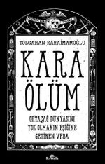 Kara Ölüm & Ortaçağ Dünyasını Yok Olmanın Eşiğine Getiren Veba