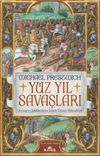 Y&uuml;z Yıl Savaşları & Avrupa'yı Şekillendiren İngiliz-Fransız M&uuml;cadelesi