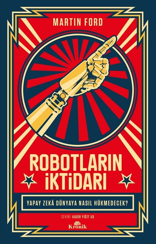 Robotların İktidarı & Yapay Zeka Dünyaya Nasıl Hükmedecek?