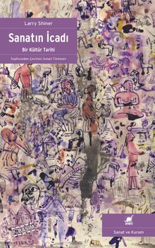 Sanatın İcadı & Bir Kültür Tarihi