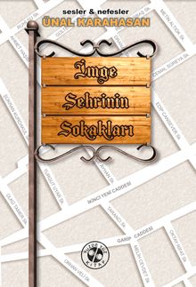 İmge Şehrinin Sokakları & Sesler-Nefesler