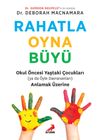 Rahatla, Oyna, B&uuml;y&uuml;