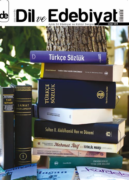 Dil ve Edebiyat Aylık Dil ve Edebiyat Kültür Dergisi Sayı:164 Ağustos 2022