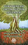 T&uuml;rk D&uuml;nyası Ortak K&uuml;lt&uuml;r Değerleri