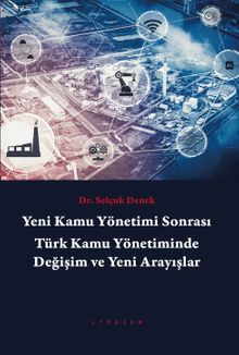 Yeni Kamu Yönetimi Sonrası Türk Kamu Yönetiminde Değişim ve Yeni Arayışlar