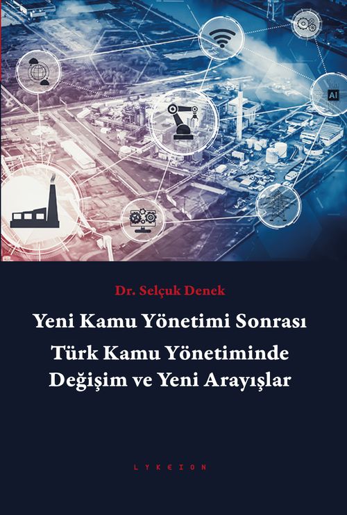 Yeni Kamu Yönetimi Sonrası Türk Kamu Yönetiminde Değişim ve Yeni Arayışlar