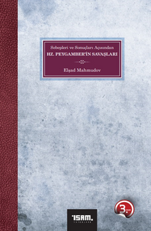 Sebepleri ve Sonuçları Açısından Hz. Peygamber'in Savaşları