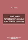 Güven İlkesinin Türk Borçlar Kanunu'ndaki Temsil İlişkisine Yansımaları