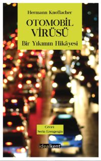 Otomobil Virüsü & Bir Yıkımın Hikayesi