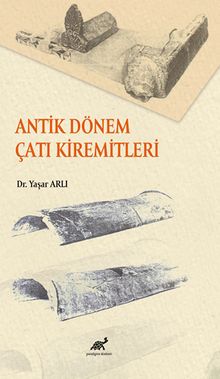 Antik Dönem Çatı Kiremitleri