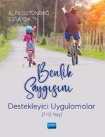 Benlik Saygısını Destekleyici Uygulamalar (7-12 Yaş)