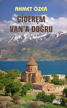 Giderem Van’a Doğru