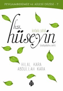 Peygamberimiz ve Ailesi Dizisi 7 / Kerbela Şehidi Hz. Hüseyin