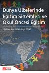 D&uuml;nya &Uuml;lkelerinde Eğitim Sistemleri ve Okul &Ouml;ncesi Eğitim