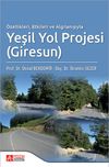 &Ouml;zellikleri Etkileri ve Algılanışıyla Yeşil Yol Projesi (Giresun)